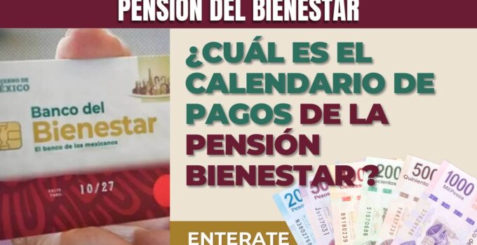 ¿Cuál es el calendario de pagos de la Pensión Bienestar en noviembre 2024?